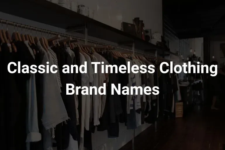 Classic and Timeless Cloths Brand Names.webp